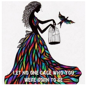 Let no one cage you be you