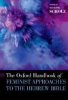 Cover image of The Oxford Handbook of Feminist Approaches to the Hebrew Bible